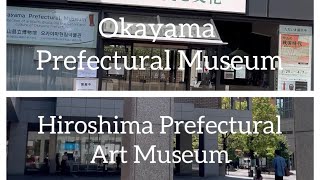 Okayama Prefectural Museum amp Hiroshima Prefectural Art Museum [upl. by Lyle]