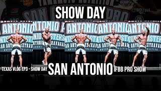 SHOW DAY  SAN ANTONIO IFBB PRO SHOW [upl. by Ahseeyt]