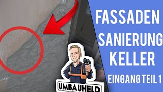 SO einfach geht verputzen am Kellereingang Erstaunlich  Fassadensanierung Kellereingang Teil 1 [upl. by Noirda364]