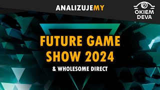 Future Game Show 2024 analiza okiemdeva [upl. by Shira430]