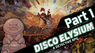 Disco Elysium  Part 1  I Have Never Failed a Skill Check [upl. by Sibyls]