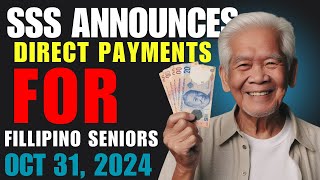 SSS ANNOUNCES DIRECT PAYMENT FOR FILIPINO PENSIONERS ON OCT 31 [upl. by Eiramanna]