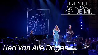 Trijntje Oosterhuis  Lied Van Alle Dagen Live  Carré 2018 [upl. by Vincenta]