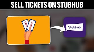 How To Sell Tickets on StubHub For Beginners 2024 Full Tutorial [upl. by Queena]