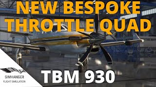 NEW THROTTLE QUADRANT  TBM 930  Tested in Microsoft Flight Simulator [upl. by Eelano]