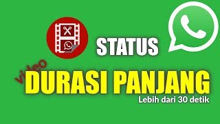 Cara Membuat Status WA Lebih dari 30 Detik [upl. by Blandina]