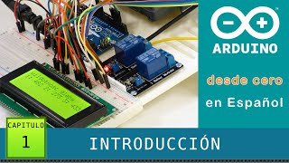 Arduino desde cero en Español  Capítulo 1  Introducción Arduino e inicio del Curso [upl. by Haliek]