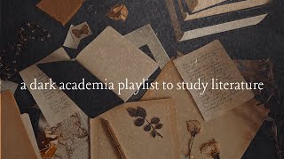 a dark academia playlist to study literature [upl. by Adniles530]