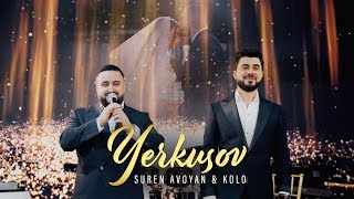 Suren Avoyan amp Kolo  Yerkusov [upl. by Vinita]