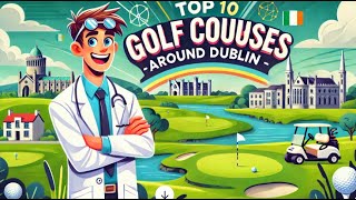 Top 10 Golf Courses around Dublin [upl. by Adelric]