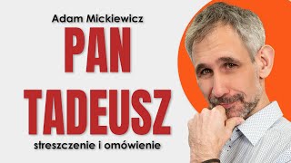 Pan Tadeusz  Streszczenie i opracowanie lektury  Adam Mickiewicz  Matura z polskiego [upl. by Yelsna12]