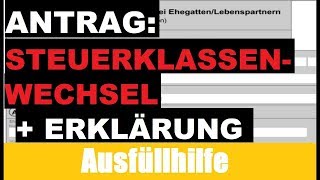 Antrag auf Steuerklassenwechsel Tutorial  Erklärung  Ausfüllhilfe  Erklärung wann welche STk [upl. by Veno]