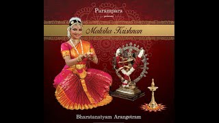 Malvika Krishnan Bharatanatyam Arangetram [upl. by Ferrigno]