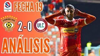 🔥 EL MEJOR PARTIDO HASTA AHORA 😎 ANÁLISIS COBRELOA 🆚 UNIÓN LA CALERA 20 Torneo Nacional Fecha 19 [upl. by Namlas]