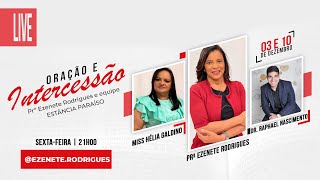 Oração e Intercessão  Pra Ezenete Rodrigues  1012 [upl. by Aneeb]