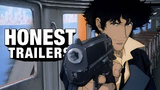 Honest Trailers  Cowboy Bebop [upl. by Azilanna646]