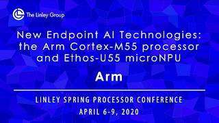 Arm New Endpoint AI Technologies the Arm CortexM55 processor and EthosU55 microNPU [upl. by Orr]