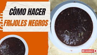 Cómo Hacer Frijoles NegrosPotaje De Frijoles Negros Receta cuba cocina food recipe [upl. by Suicul]