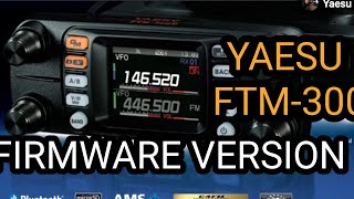 YAESU FTM300 FIRMWARE VERSION [upl. by Liris]