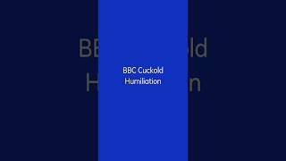 BBC Cuckold Humiliation 23 amp 24 [upl. by Nealy]