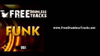 FREE Drumless Tracks Funk 001 wwwFreeDrumlessTracksnet [upl. by Oirasan]