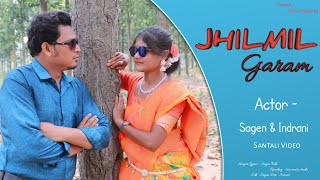 JHILMIL GARAM  SANTALI VIDEO 2024  SAGEN amp INDRANI [upl. by Nylirem]