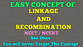 GENETICS  LINKAGE AND RECOMBINATION EASY WAY [upl. by Loftis]