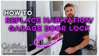 How To Replace the Habitation or Garage Door Lock on your Motorhome [upl. by Tterraj]