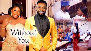 WITHOUT YOU  TOP ROMANTIC FREDRICK LEONARD amp DESTINY ETIKO MOVIE 2024 LATEST NOLLYWOOD MOVIE [upl. by Notsur]