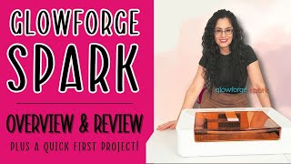 Let’s Talk Glowforge Spark Detailed overview and project to get you started [upl. by Allsun]