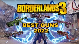 BORDERLANDS 3 BEST GUNS 2022 [upl. by Emelda]