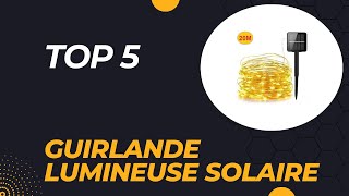 Top 5 Meilleure Guirlande Lumineuse Solaire 2024  Les 5 Guirlande Lumineuse Solaire Modèles [upl. by Namas]