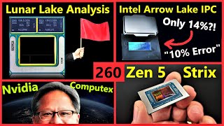 Intel Lunar Lake Analysis Arrow Lake IPC AMD Zen 5 Strix Nvidia AI Computex  Broken Silicon 260 [upl. by Elohcan]