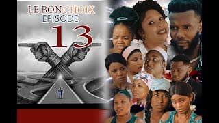 LE BON CHOIX EPISODE 13 WILMIX PROD FEYTON 2024 2025 [upl. by Kral]