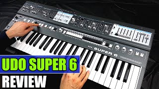 UDO SUPER 6 Synthesizer  Review Sounds amp Demo  Binaural Hybrid Synth [upl. by Eirojam]