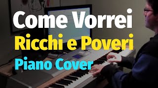 Ricchi e Poveri  Come Vorrei  Piano Cover [upl. by Legnaros]