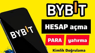 Bybit Borsası Hesap Açma  Para Yatırma  Kimlik Doğrulaması Nasıl Yapılır [upl. by Marten805]