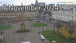 7 November 2024  Glasgows George Square webcam [upl. by Campagna335]