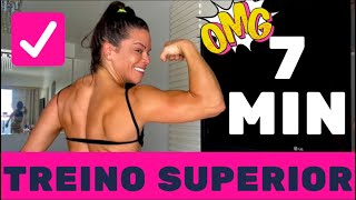 TREINO SUPERIOR 7 MIN 💪🏻🔥 para fazer em qualquer lugar [upl. by Adore]