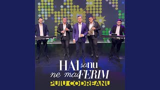 Hai Să Nu Ne Mai Ferim [upl. by Vinni]