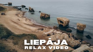 Liepāja Relax Video [upl. by Ayr682]