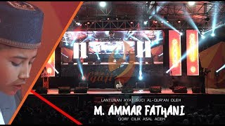 M AMMAR FATHANI Juara STQ Nasional 2017  CLOSING PEKAN NGAJI 4 [upl. by Jennie]