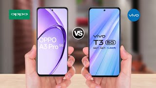 OPPO A3 Pro vs ViVO T3 [upl. by Zetes31]