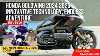 Honda Goldwing 2024 2025 INNOVATIVE TECHNOLOGY ENDLESS ADVENTURE [upl. by Salvucci]