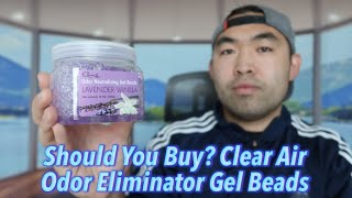 Should You Buy Clear Air Odor Eliminator Gel Beads [upl. by Shiverick]