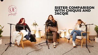 EPISODE 3 SISTER COMPARISON w Chiquis amp Jacqie Overcomfort Podcast [upl. by Renba]