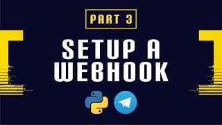 Build and Deploy a Python Telegram Bot Part 3  Setup a Webhook [upl. by Greenleaf]