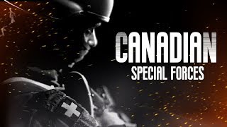 Canadian Special Forces  quotBravery In Actionquot 2018 ᴴᴰ [upl. by Madeleine]