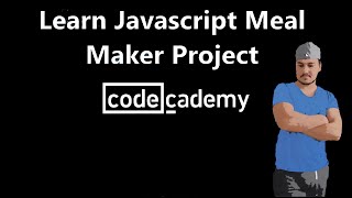 Codecademy Learn Javascript Meal Maker Project [upl. by Itch]