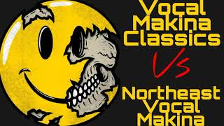 Vocal Makina Classics Vs Northeast Vocal Makina 11818 [upl. by Storz]